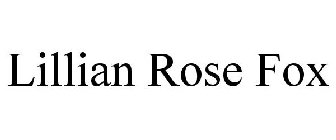 LILLIAN ROSE FOX