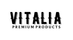 VITALIA PREMIUM PRODUCTS