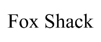 FOX SHACK