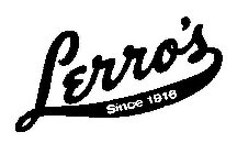 LERRO'S SINCE 1916