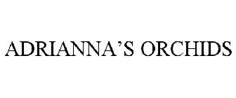 ADRIANNA'S ORCHIDS