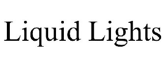 LIQUID LIGHTS