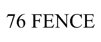 76 FENCE