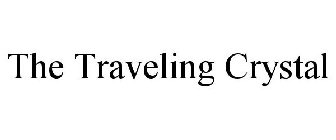 THE TRAVELING CRYSTAL