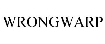 WRONGWARP