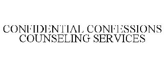 CONFIDENTIAL CONFESSIONS COUNSELING SERVICES