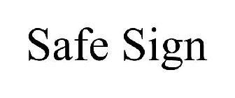 SAFE SIGN