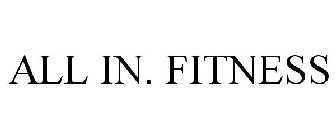ALL IN. FITNESS