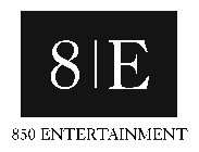 8 E 850 ENTERTAINMENT