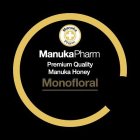 MANUKA PHARM MANUKAPHARM PREMIUM QUALITY MANUKA HONEY MONOFLORAL