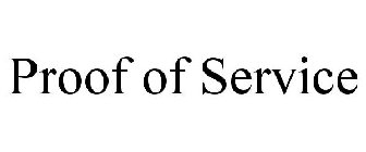PROOF OF SERVICE