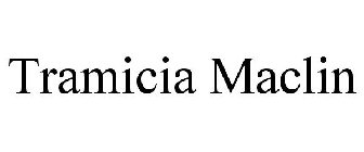 TRAMICIA MACLIN