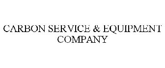 CARBON SERVICE & EQUIPMENT COMPANY