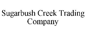 SUGARBUSH CREEK TRADING COMPANY