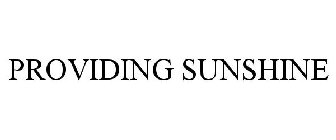 PROVIDING SUNSHINE