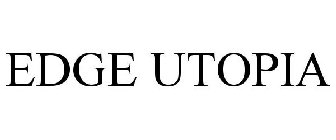 EDGE UTOPIA