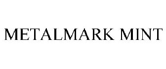 METALMARK MINT
