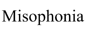 MISOPHONIA