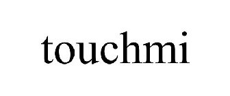 TOUCHMI