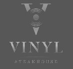 V VINYL STEAKHOUSE