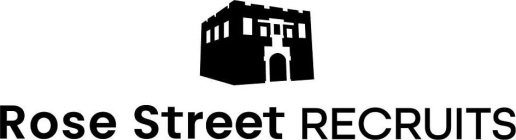 ROSE STREET RECRUITS