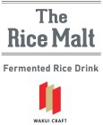 THE RICE MALT FERMENTED RICE DRINK WAKUI CRAFTCRAFT