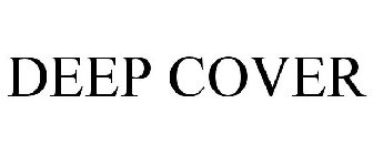 DEEP COVER