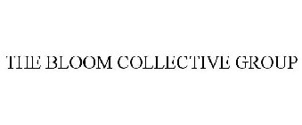 THE BLOOM COLLECTIVE GROUP