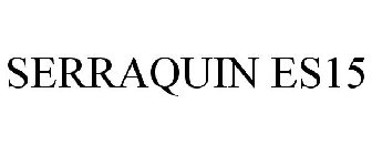 SERRAQUIN ES15