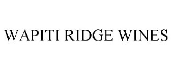 WAPITI RIDGE WINES