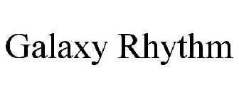 GALAXY RHYTHM