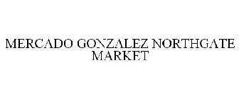 MERCADO GONZALEZ NORTHGATE MARKET