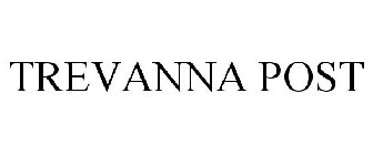 TREVANNA POST