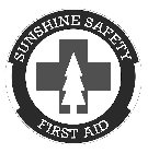 SUNSHINE SAFETY FIRST AID