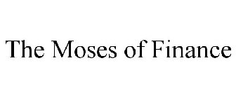 THE MOSES OF FINANCE