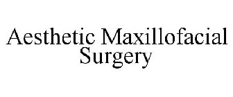 AESTHETIC MAXILLOFACIAL SURGERY