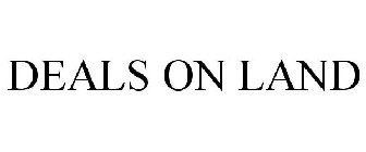 DEALS ON LAND