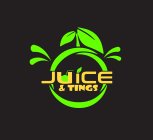 JUICE & TINGS