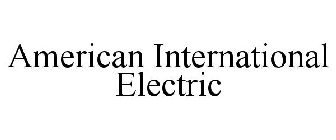AMERICAN INTERNATIONAL ELECTRIC