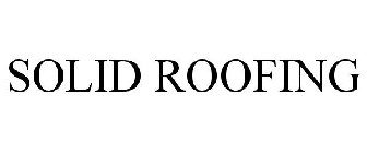 SOLID ROOFING