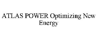 ATLAS POWER OPTIMIZING NEW ENERGY