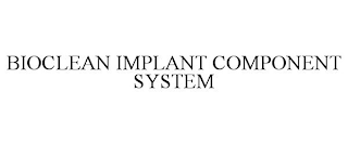 BIOCLEAN IMPLANT COMPONENT SYSTEM