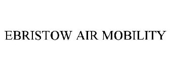 EBRISTOW AIR MOBILITY