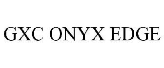 GXC ONYX EDGE