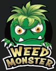 WEED MONSTER