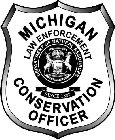 MICHIGAN LAW ENFORCEMENT DEPARTMENT OF NATURAL RESOURCES SINCE 1887 CONSERVATION OFFICER E PLURIBUS UNUM TUEBOR SI QUAERIS PENINSULAM AMOENAM CIRCUMSPICE