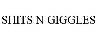 SHITS N GIGGLES