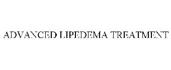 ADVANCED LIPEDEMA TREATMENT