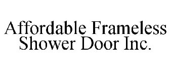 AFFORDABLE FRAMELESS SHOWER DOOR INC.