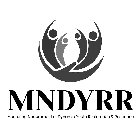 MNDYRR MENTORING NURTUREMENT OF DYNAMIC YOUTH RESTORATION & RESILIENCE